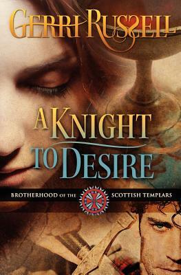 A Knight to Desire by Gerri Russell