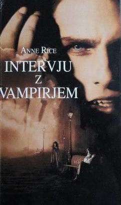 Intervju z vampirjem by Anne Rice