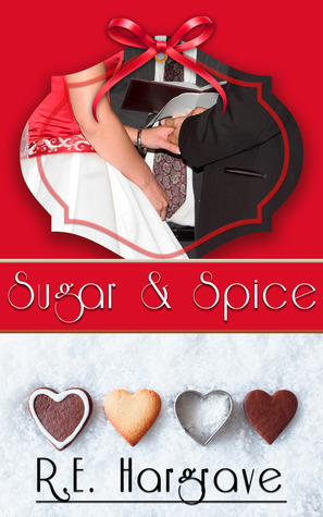 Sugar & Spice by R.E. Hargrave