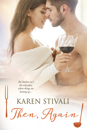 Then, Again by Karen Stivali