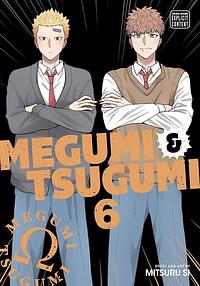 Megumi &amp; Tsugumi, Vol. 6 by Mitsuru Si