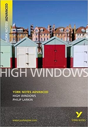 High Windows, Philip Larkin. by Philip Larkin