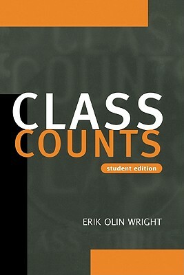 Class Counts: Student Edition by Erik Olin Wright