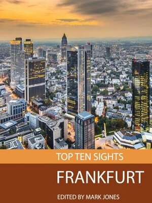 Top Ten Sights: Frankfurt by Mark Jones