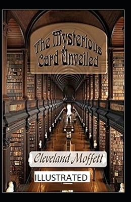 The Mysterious Card Unveiled Illustrated by Cleveland Moffett