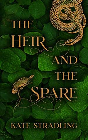 The Heir and the Spare by Kate Stradling