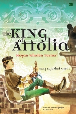 The King of Attolia - Sang Raja dari Attolia by Megan Whalen Turner
