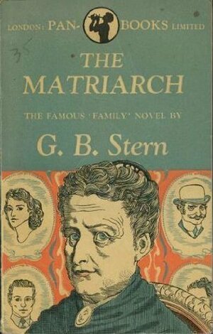 The Matriarch: A Chronicle by G.B. Stern