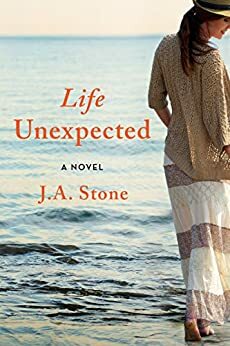 Life Unexpected by J.A. Stone