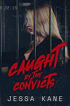 Caught by the Convicts by Jessa Kane