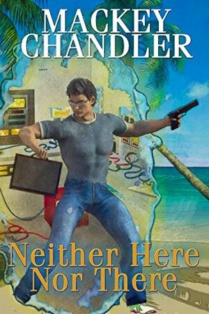 Neither Here nor There by Mackey Chandler