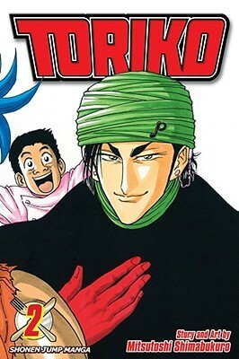 Toriko, Vol. 02 by Mitsutoshi Shimabukuro