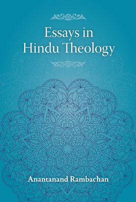 Essays in Hindu Theology by Anantanand Rambachan