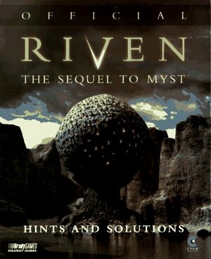 Official Riven Hints and Solutions: The Sequel to Myst by William H. Keith Jr.