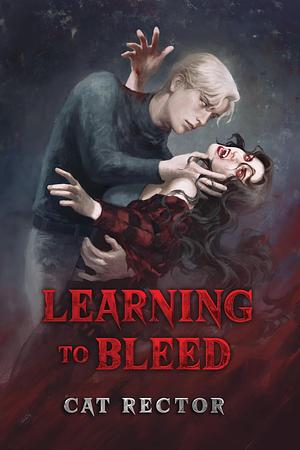 Learning To Bleed by Cat Rector