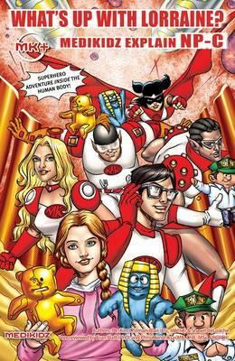 Medikidz Explain NP-C: What's Up with Lorraine? by Kim Chilman-Blair