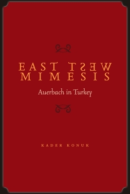 East West Mimesis: Auerbach in Turkey by Kader Konuk