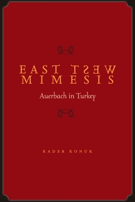 East West Mimesis: Auerbach in Turkey by Kader Konuk