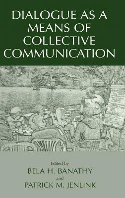 Dialogue as a Means of Collective Communication by 