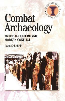 Combat Archaeology by John Schofield