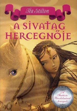 A ​sivatag hercegnője by Thea Stilton