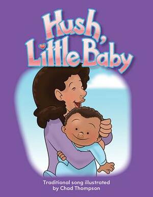 Hush, Little Baby Big Book by Chad Thompson