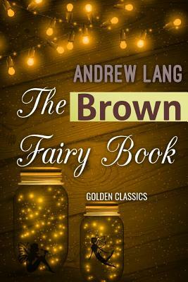 The Brown Fairy Book by Andrew Lang