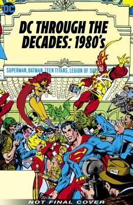 DC Through the 80s: The End of Eras by 