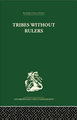 Tribes Without Rulers: Studies in African Segmentary Systems by John Middleton, David Tait