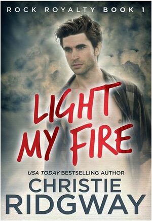 Light My Fire by Christie Ridgway