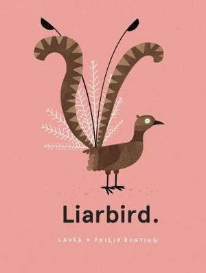 Liarbird by Philip Bunting, Laura Bunting