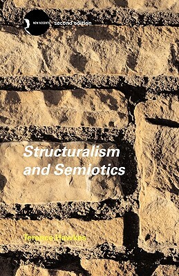 Structuralism and Semiotics by Terence Hawkes