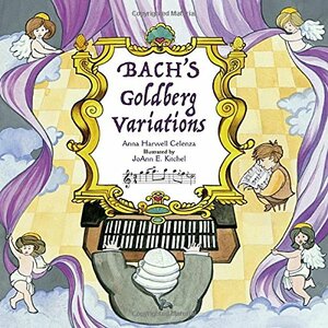 Bach's Goldberg Variations by Anna Harwell Celenza
