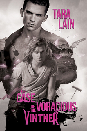 The Case of the Voracious Vintner by Tara Lain