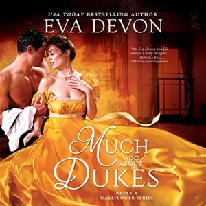 Much Ado About Dukes by Eva Devon