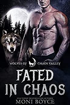 Fated In Chaos by Moni Boyce