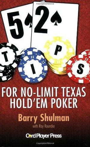 52 Tips for No-Limit Texas Hold'em Poker by Michael Wiesenberg