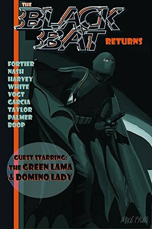 The Black Bat Returns by Ron Fortier, Bobby Nash, Mike Fyles
