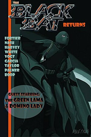 The Black Bat Returns by Ron Fortier, Mike Fyles, Bobby Nash