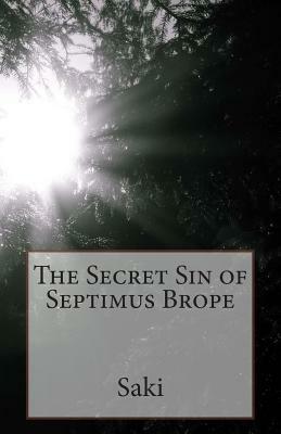 The Secret Sin of Septimus Brope by Saki