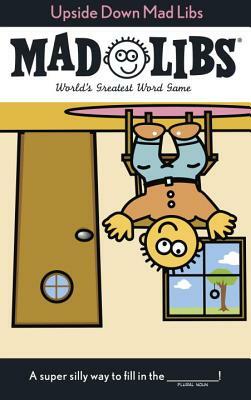 Upside Down Mad Libs by Roger Price, Leonard Stern