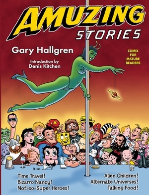 Amuzing Stories: Comix For Mature Readers by Gary Hallgren