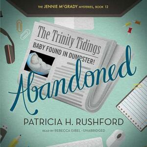 Abandoned by Patricia H. Rushford