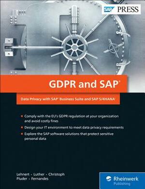 Gdpr and SAP: Data Privacy with SAP Business Suite and SAP S/4hana by Volker Lehnert, Iwona Luther, Björn Christoph