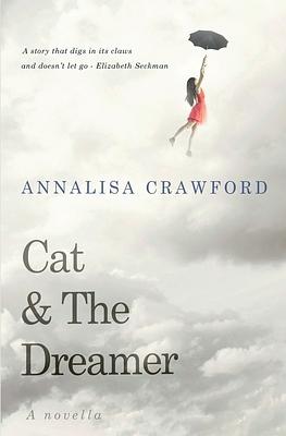 Cat and The Dreamer by Annalisa Crawford