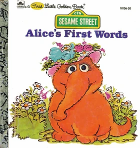 Alice's First Words by Anna H. Dickson