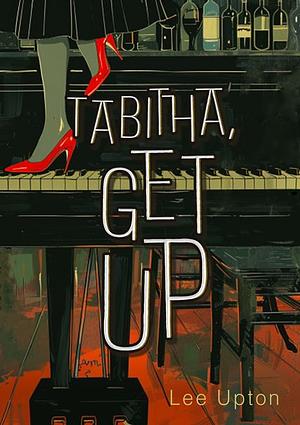 Tabitha, Get Up by Lee Upton