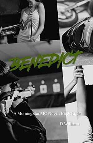Benedict: A MorningStar MC Novel by D. Williams