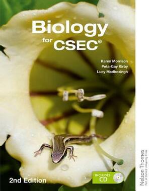 Biology for Csec 2nd Edition by Karen Morrison, Peta-Gay Kirby, Lucy Madhosingh