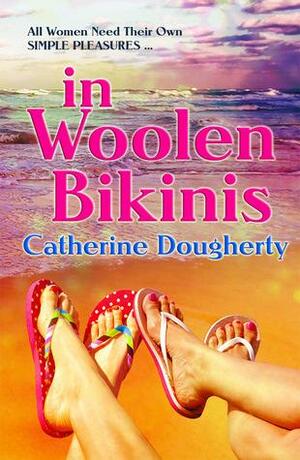 In Woolen Bikinis by Catherine Dougherty, Cathy Waldron